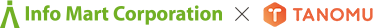 Info Mart Corporation TANOMU